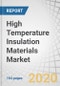 High Temperature Insulation Materials Market by Material Type (Ceramic Fibers, Insulating Firebricks, Calcium Silicate), End-use Industry (Petrochemical, Ceramic, Glass), Temperature Range, and Region - Global Forecast to 2024 - Product Thumbnail Image