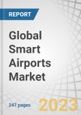 Global Smart Airports Market by Application (Landside, Airside, Terminal Side), End Market (Implementation, Upgrades & Services), Type (Airport 2.0, Airport 3.0, Airport 4.0), Operation, System, Airport Size, Technology, and Region - Forecast to 2027- Product Image