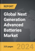 Next Generation Advanced Batteries - Global Strategic Business Report- Product Image