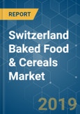 Switzerland Baked Food & Cereals Market Analysis (2013 - 2023)- Product Image