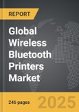 Wireless Bluetooth Printers - Global Strategic Business Report- Product Image