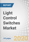 Light Control Switches Market by Product Type (Switches, Dimmers), Communication Technology (Wired, Wireless), End-use Application, Switch Solutions (Standalone, Integrated), Light Source, Geography - Global Forecast to 2025- Product Image