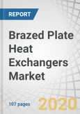 Brazed Plate Heat Exchangers Market by Application (Evaporator, Condenser, And Economizer), End-use Industry (HVACR, chemical, food & beverage, power, heavy industries, and others), and Region - Global Forecast to 2024- Product Image