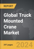 Truck Mounted Crane - Global Strategic Business Report- Product Image