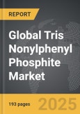 Tris Nonylphenyl Phosphite - Global Strategic Business Report- Product Image