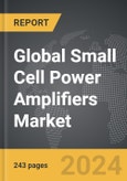 Small Cell Power Amplifiers - Global Strategic Business Report- Product Image