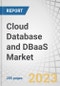 Cloud Database and DBaaS Market by Database Type (SQL and NoSQL), Component (Solutions & Services), Deployment Mode, Organization Size, Vertical (BFSI, IT & Telecom, Manufacturing, Healthcare & Life Sciences) and Region - Forecast to 2028 - Product Thumbnail Image