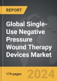 Single-Use Negative Pressure Wound Therapy Devices - Global Strategic Business Report- Product Image