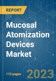 Mucosal Atomization Devices Market - Growth, Trends, and Forecasts (2023 - 2028)- Product Image