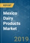 Mexico Dairy Products Market Analysis (2013 - 2023) - Product Thumbnail Image