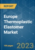 Europe Thermoplastic Elastomer (TPE) Market - Growth, Trends, COVID-19 Impact, and Forecasts (2023-2028)- Product Image