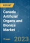 Canada Artificial Organs and Bionics Market - Growth, Trends, and Forecasts (2023-2028) - Product Image