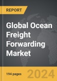 Ocean Freight Forwarding - Global Strategic Business Report- Product Image
