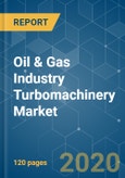 Oil & Gas Industry Turbomachinery Market - Growth, Trends, and Forecast (2020 - 2025)- Product Image