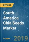 South America Chia Seeds Market - Growth, Trends and Forecasts (2019 - 2024)- Product Image