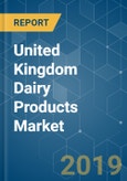 United Kingdom Dairy Products Market Analysis (2013 - 2023)- Product Image