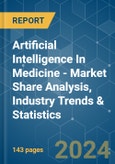 Artificial Intelligence In Medicine - Market Share Analysis, Industry Trends & Statistics, Growth Forecasts 2019 - 2029- Product Image