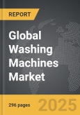 Washing Machines: Global Strategic Business Report- Product Image