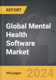Mental Health Software - Global Strategic Business Report- Product Image