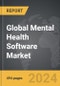 Mental Health Software - Global Strategic Business Report - Product Image