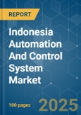 Indonesia Automation And Control System - Market Share Analysis, Industry Trends & Statistics, Growth Forecasts (2025 - 2030)- Product Image
