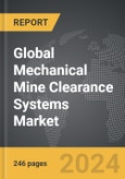 Mechanical Mine Clearance Systems - Global Strategic Business Report- Product Image
