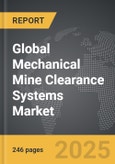 Mechanical Mine Clearance Systems - Global Strategic Business Report- Product Image