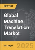 Machine Translation - Global Strategic Business Report- Product Image