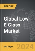 Low-E Glass - Global Strategic Business Report- Product Image