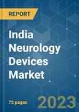 India Neurology Devices Market - Growth, Trends, COVID-19 Impact, and Forecasts (2023-2028)- Product Image