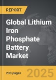 Lithium Iron Phosphate Battery - Global Strategic Business Report- Product Image