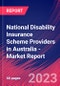 National Disability Insurance Scheme Providers in Australia - Industry Market Research Report - Product Image