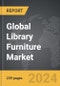Library Furniture - Global Strategic Business Report - Product Thumbnail Image