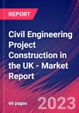 Civil Engineering Project Construction in the UK - Industry Market Research Report- Product Image