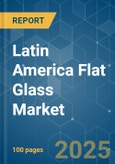 Latin America Flat Glass Market - Growth, Trends, COVID-19 Impact, and Forecasts (2023-2028)- Product Image