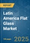 Latin America Flat Glass Market - Growth, Trends, COVID-19 Impact, and Forecasts (2023-2028) - Product Thumbnail Image