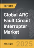 ARC Fault Circuit Interrupter (AFCI) - Global Strategic Business Report- Product Image