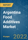 Argentina Food Additives Market - Growth, Trends, COVID-19 Impact, and Forecasts (2022 - 2027)- Product Image