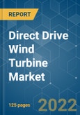 Direct Drive Wind Turbine Market - Growth, Trends, COVID-19 Impact, and Forecast (2022 - 2027)- Product Image