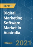 Digital Marketing Software Market in Australia - Growth, Trends, COVID-19 Impact, and Forecasts (2021 - 2026)- Product Image