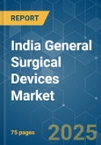 India General Surgical Devices Market - Growth, Trends, COVID-19 Impact, and Forecasts (2023-2028)- Product Image