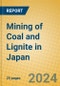 Mining of Coal and Lignite in Japan - Product Thumbnail Image