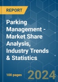 Parking Management - Market Share Analysis, Industry Trends & Statistics, Growth Forecasts 2019 - 2029- Product Image