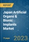 Japan Artificial Organs & Bionic Implants Market - Growth, Trends, COVID-19 Impact, and Forecasts (2022 - 2027) - Product Image