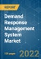 Demand Response Management System Market - Growth, Trends, COVID-19 Impact, and Forecasts (2022 - 2027) - Product Image