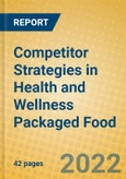 Competitor Strategies in Health and Wellness Packaged Food- Product Image