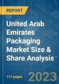 United Arab Emirates (UAE) Packaging Market Size & Share Analysis - Growth Trends & Forecasts (2023 - 2028)- Product Image