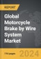 Motorcycle Brake by Wire (BBW) System - Global Strategic Business Report - Product Image