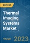 Thermal Imaging Systems Market - Growth, Trends, COVID-19 Impact, and Forecasts (2021 - 2026) - Product Image