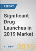 Significant Drug Launches in 2019: A Research Analysis and Insights on Pharmaceutical Industry- Product Image